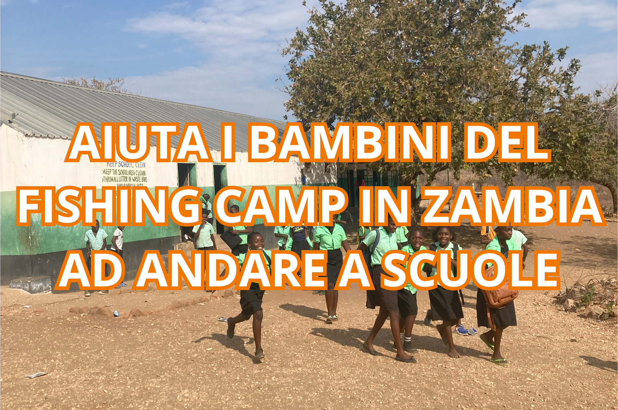 AIUTA I BAMBINI DEL FISHING CAMP IN ZAMBIA AD ANDARE A SCUOLE